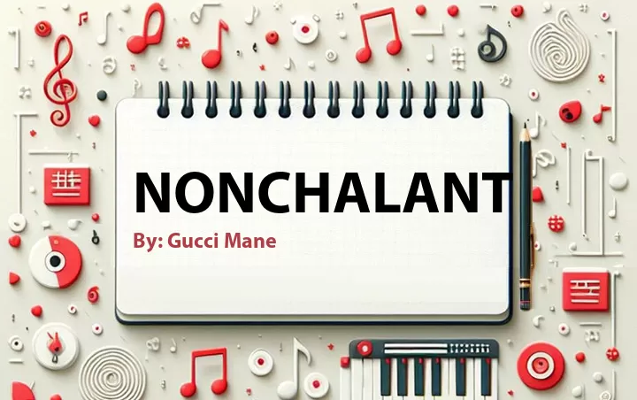 Lirik lagu: Nonchalant oleh Gucci Mane :: Cari Lirik Lagu di WowKeren.com ?