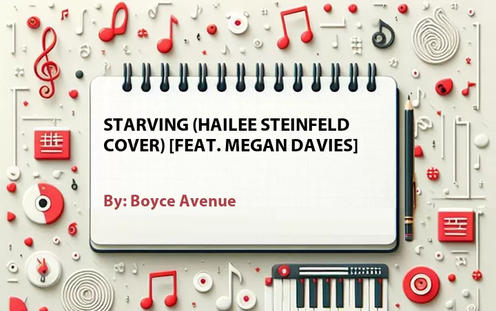 Lirik lagu: Starving (Hailee Steinfeld cover) [Feat. Megan Davies] oleh Boyce Avenue :: Cari Lirik Lagu di WowKeren.com ?
