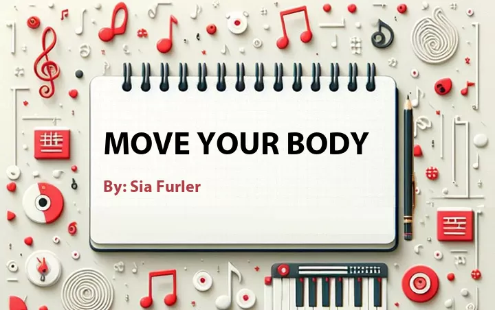 Lirik lagu: Move Your Body oleh Sia Furler :: Cari Lirik Lagu di WowKeren.com ?