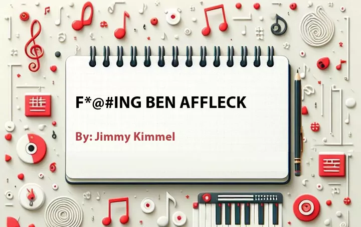Lirik lagu: F*@#ing Ben Affleck oleh Jimmy Kimmel :: Cari Lirik Lagu di WowKeren.com ?
