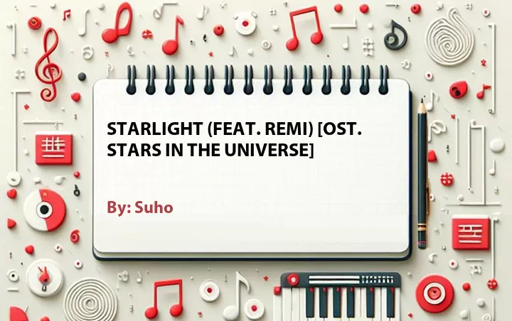Lirik lagu: Starlight (Feat. Remi) [OST. Stars in the Universe] oleh Suho :: Cari Lirik Lagu di WowKeren.com ?