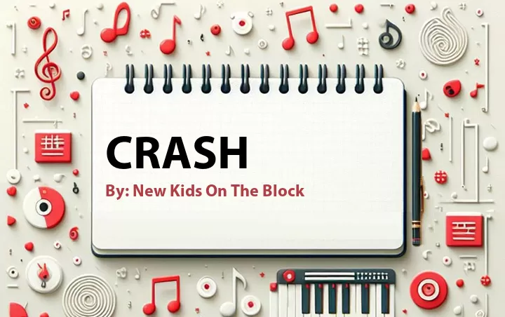 Lirik lagu: Crash oleh New Kids On The Block :: Cari Lirik Lagu di WowKeren.com ?