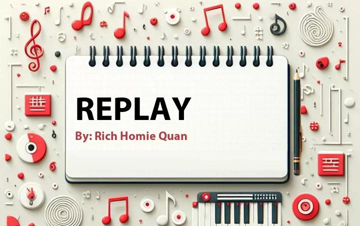 Lirik lagu: Replay oleh Rich Homie Quan :: Cari Lirik Lagu di WowKeren.com ?