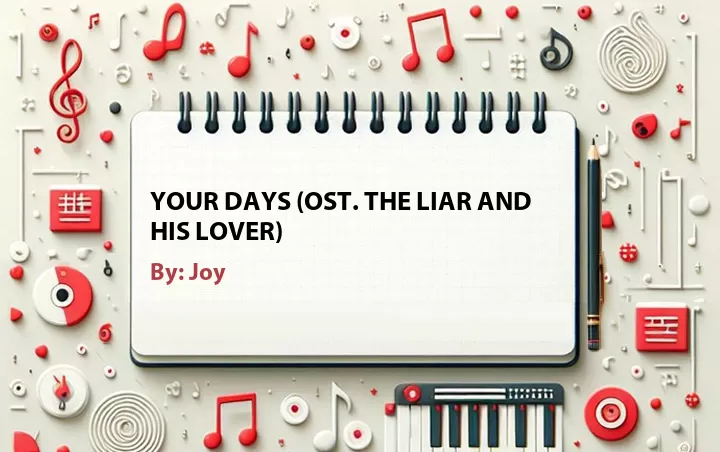 Lirik lagu: Your Days (OST. The Liar and His Lover) oleh Joy :: Cari Lirik Lagu di WowKeren.com ?