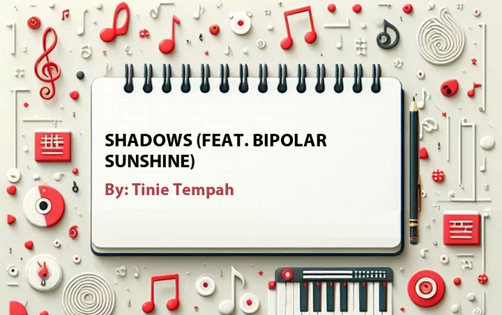 Lirik lagu: Shadows (Feat. Bipolar Sunshine) oleh Tinie Tempah :: Cari Lirik Lagu di WowKeren.com ?