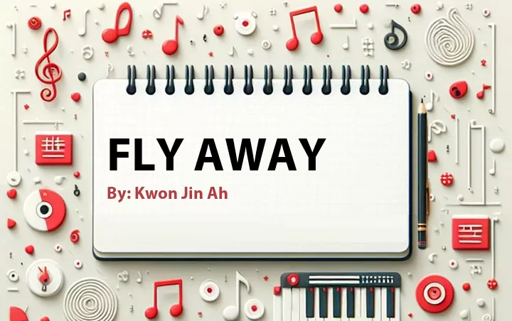 Lirik lagu: Fly Away oleh Kwon Jin Ah :: Cari Lirik Lagu di WowKeren.com ?