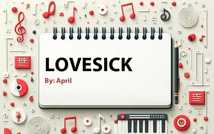 Lirik lagu: Lovesick oleh April :: Cari Lirik Lagu di WowKeren.com ?