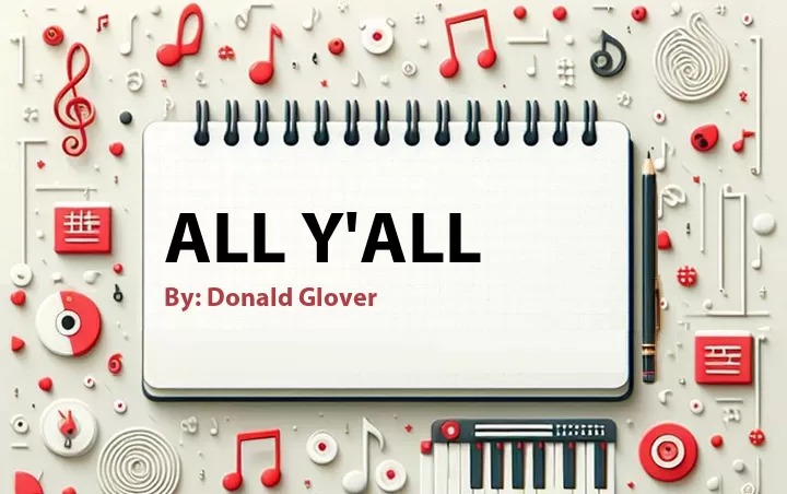 Lirik lagu: All Y'all oleh Donald Glover :: Cari Lirik Lagu di WowKeren.com ?