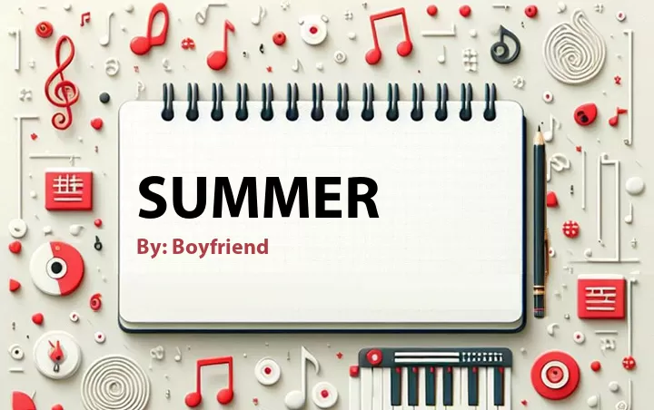 Lirik lagu: Summer oleh Boyfriend :: Cari Lirik Lagu di WowKeren.com ?