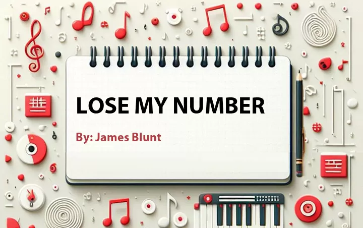 Lirik lagu: Lose My Number oleh James Blunt :: Cari Lirik Lagu di WowKeren.com ?