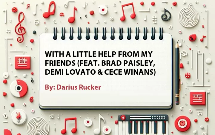 Lirik lagu: With a Little Help from My Friends (Feat. Brad Paisley, Demi Lovato & Cece Winans) oleh Darius Rucker :: Cari Lirik Lagu di WowKeren.com ?