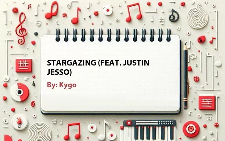 Lirik lagu: Stargazing (Feat. Justin Jesso) oleh Kygo :: Cari Lirik Lagu di WowKeren.com ?