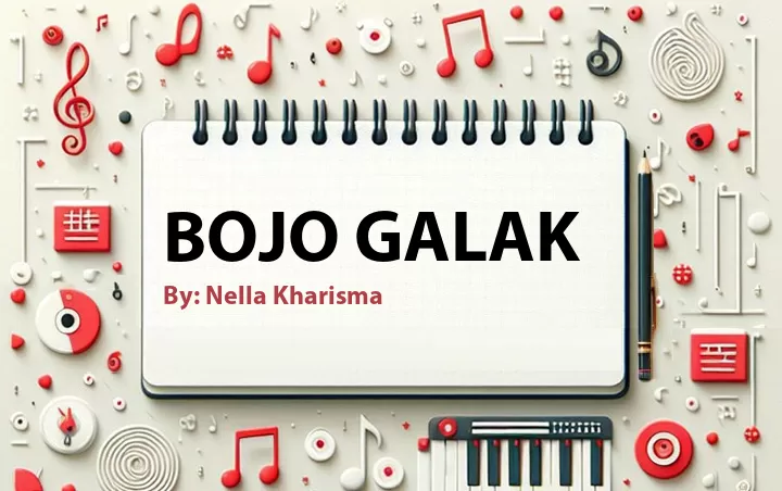 Lirik lagu: Bojo Galak oleh Nella Kharisma :: Cari Lirik Lagu di WowKeren.com ?