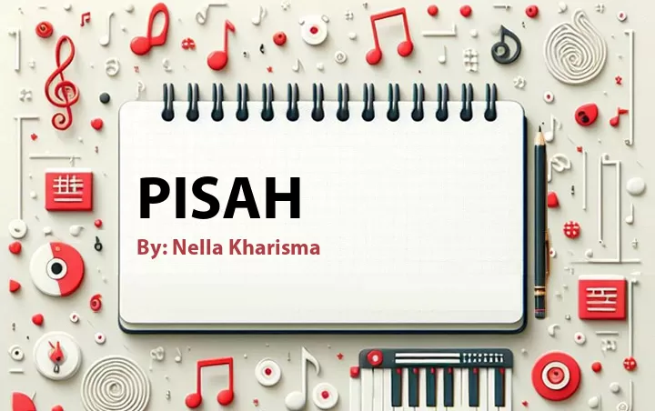 Lirik lagu: Pisah oleh Nella Kharisma :: Cari Lirik Lagu di WowKeren.com ?