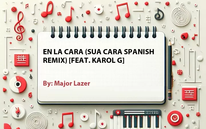 Lirik lagu: En La Cara (Sua Cara Spanish Remix) [Feat. Karol G] oleh Major Lazer :: Cari Lirik Lagu di WowKeren.com ?