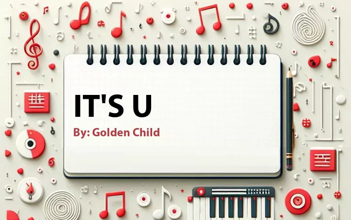 Lirik lagu: It's U oleh Golden Child :: Cari Lirik Lagu di WowKeren.com ?
