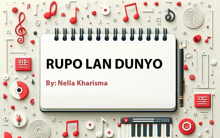 Lirik lagu: Rupo Lan Dunyo oleh Nella Kharisma :: Cari Lirik Lagu di WowKeren.com ?