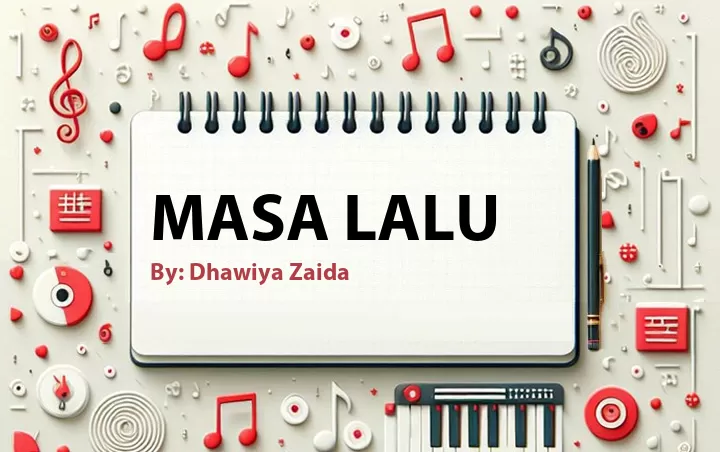 Lirik lagu: Masa Lalu oleh Dhawiya Zaida :: Cari Lirik Lagu di WowKeren.com ?