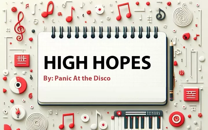 Lirik lagu: High Hopes oleh Panic At the Disco :: Cari Lirik Lagu di WowKeren.com ?