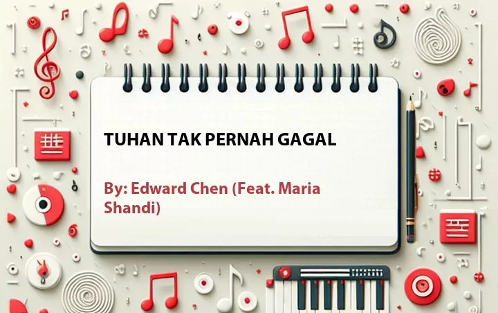 Lirik lagu: Tuhan Tak Pernah Gagal oleh Edward Chen :: Cari Lirik Lagu di WowKeren.com ?