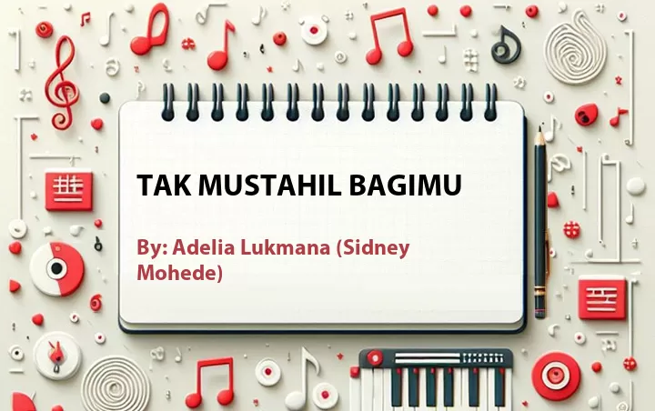 Lirik lagu: Tak Mustahil BagiMu oleh Adelia Lukmana :: Cari Lirik Lagu di WowKeren.com ?