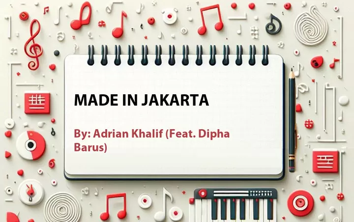 Lirik lagu: Made in Jakarta oleh Adrian Khalif :: Cari Lirik Lagu di WowKeren.com ?