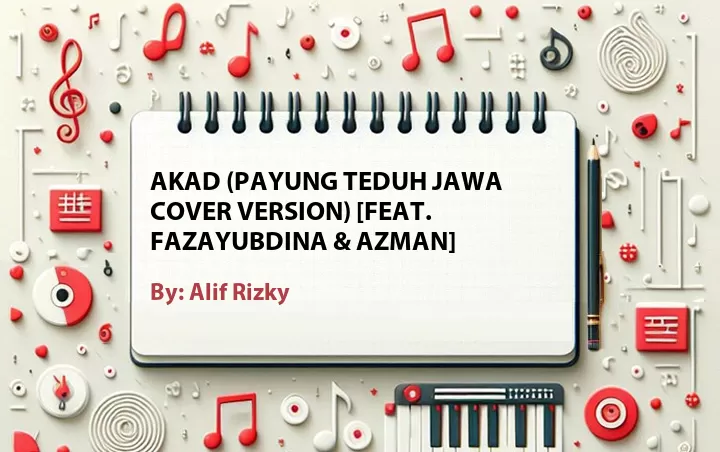 Lirik lagu: Akad (Payung Teduh Jawa Cover Version) [Feat. Fazayubdina & Azman] oleh Alif Rizky :: Cari Lirik Lagu di WowKeren.com ?