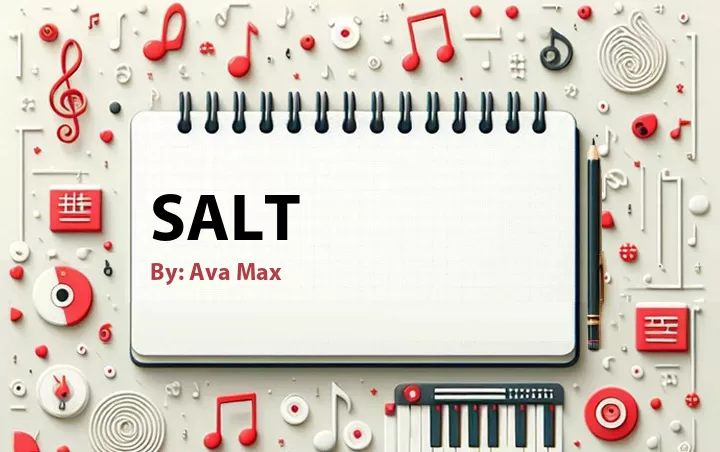 Lirik lagu: Salt oleh Ava Max :: Cari Lirik Lagu di WowKeren.com ?