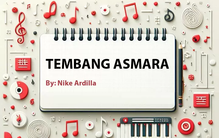 Lirik lagu: Tembang Asmara oleh Nike Ardilla :: Cari Lirik Lagu di WowKeren.com ?