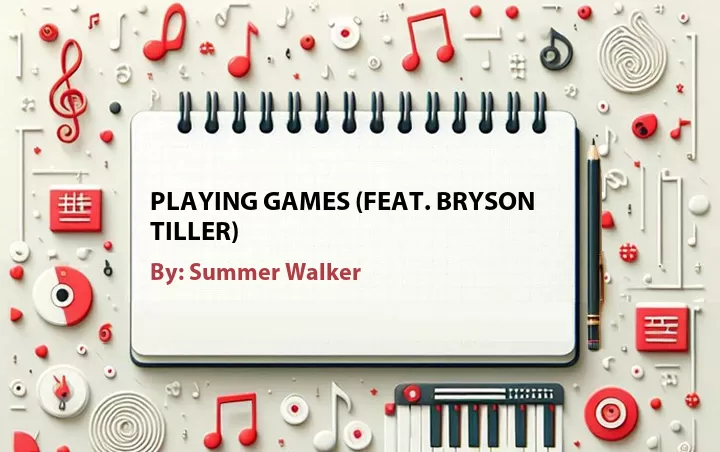 Lirik lagu: Playing Games (Feat. Bryson Tiller) oleh Summer Walker :: Cari Lirik Lagu di WowKeren.com ?