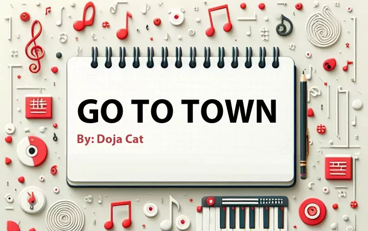 Lirik lagu: Go to Town oleh Doja Cat :: Cari Lirik Lagu di WowKeren.com ?