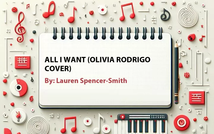 Lirik lagu: All I Want (Olivia Rodrigo Cover) oleh Lauren Spencer-Smith :: Cari Lirik Lagu di WowKeren.com ?