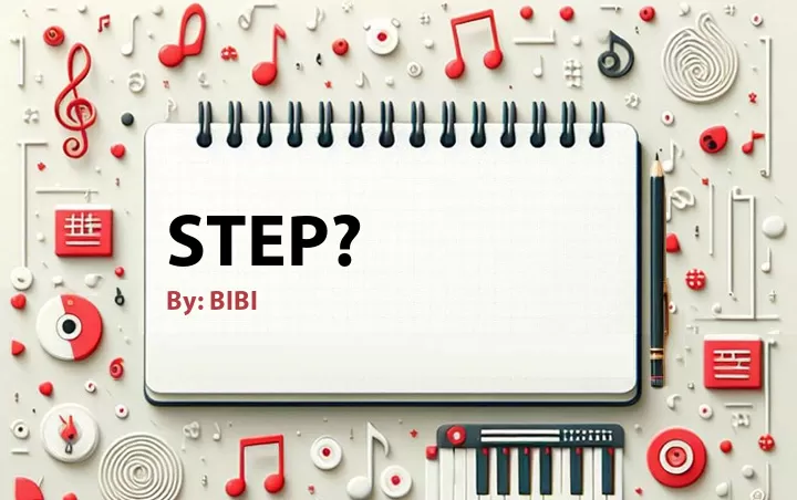 Lirik lagu: Step? oleh BIBI :: Cari Lirik Lagu di WowKeren.com ?