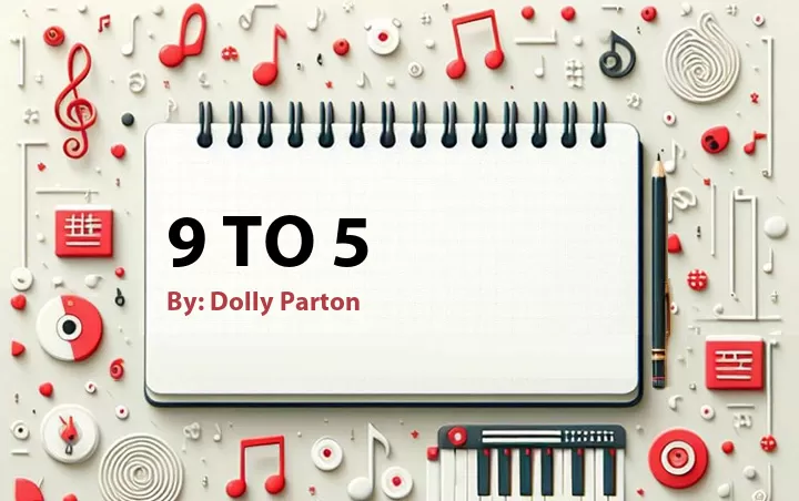 Lirik lagu: 9 to 5 oleh Dolly Parton :: Cari Lirik Lagu di WowKeren.com ?