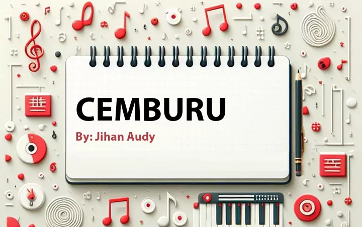 Lirik lagu: Cemburu oleh Jihan Audy :: Cari Lirik Lagu di WowKeren.com ?