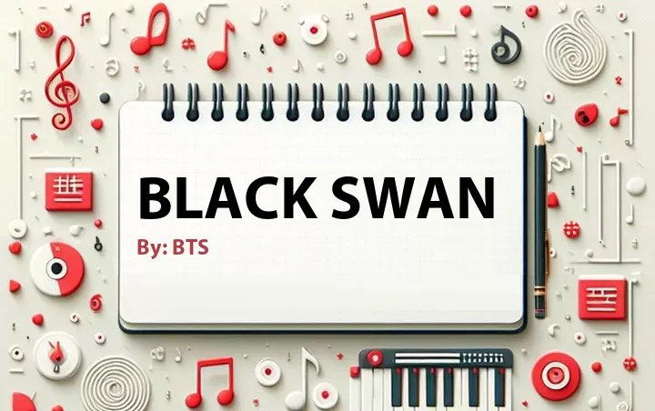 Lirik lagu: Black Swan oleh BTS :: Cari Lirik Lagu di WowKeren.com ?