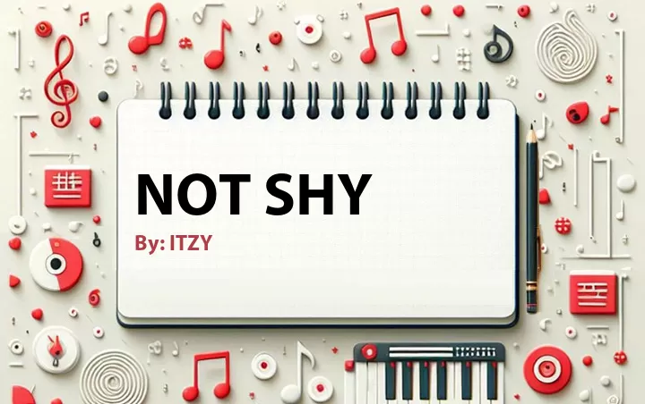 Lirik lagu: Not Shy oleh ITZY :: Cari Lirik Lagu di WowKeren.com ?