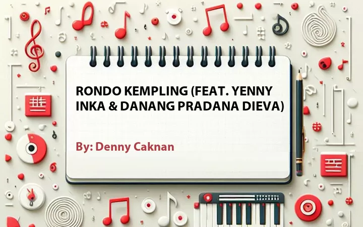 Lirik lagu: Rondo Kempling (Feat. Yenny Inka & Danang Pradana Dieva) oleh Denny Caknan :: Cari Lirik Lagu di WowKeren.com ?