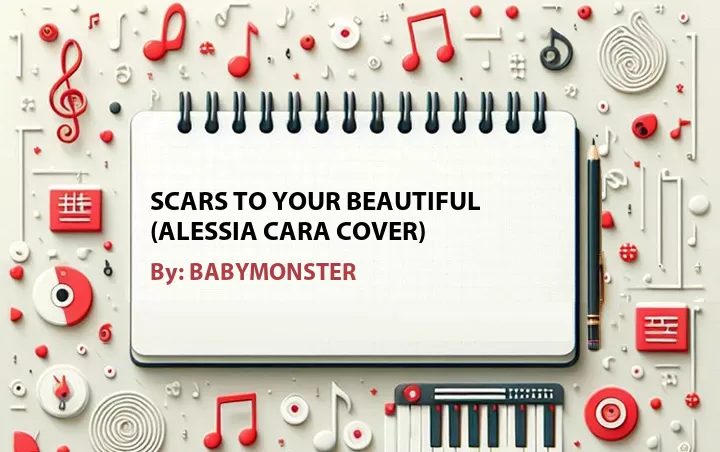 Lirik lagu: Scars to Your Beautiful (Alessia Cara Cover) oleh BABYMONSTER :: Cari Lirik Lagu di WowKeren.com ?