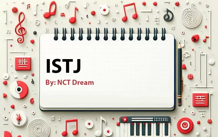 Lirik lagu: ISTJ oleh NCT Dream :: Cari Lirik Lagu di WowKeren.com ?
