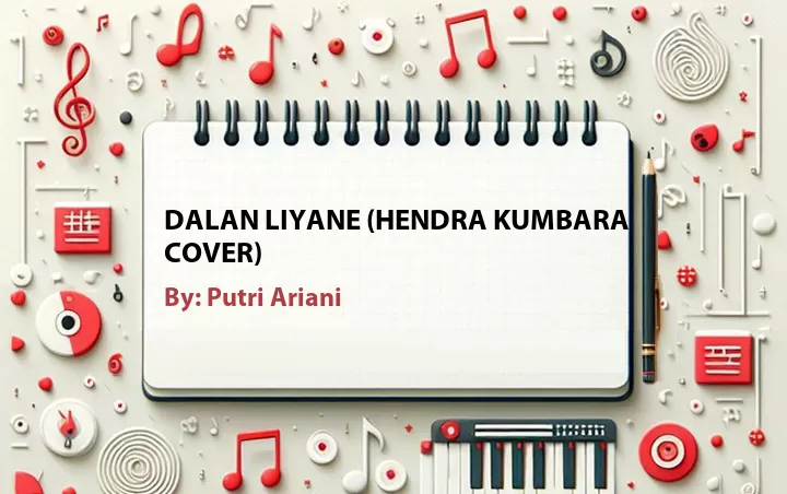 Lirik lagu: Dalan Liyane (Hendra Kumbara Cover) oleh Putri Ariani :: Cari Lirik Lagu di WowKeren.com ?