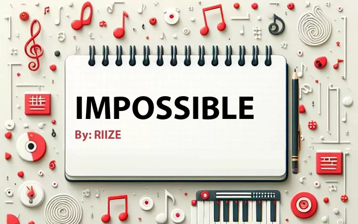Lirik lagu: Impossible oleh RIIZE :: Cari Lirik Lagu di WowKeren.com ?