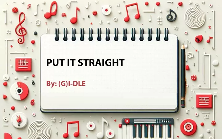 Lirik lagu: Put It Straight oleh (G)I-DLE :: Cari Lirik Lagu di WowKeren.com ?