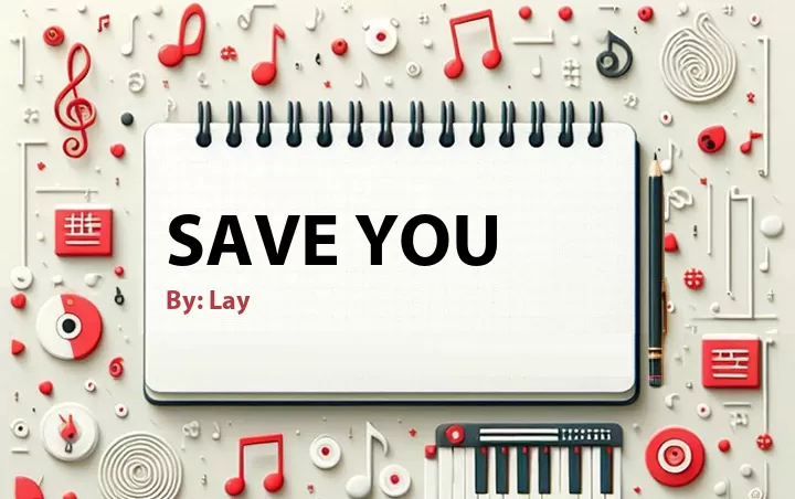 Lirik lagu: Save You oleh Lay :: Cari Lirik Lagu di WowKeren.com ?