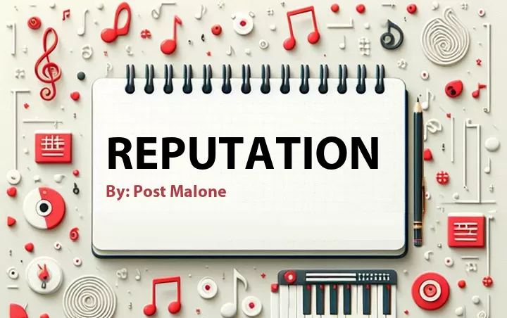 Lirik lagu: Reputation oleh Post Malone :: Cari Lirik Lagu di WowKeren.com ?