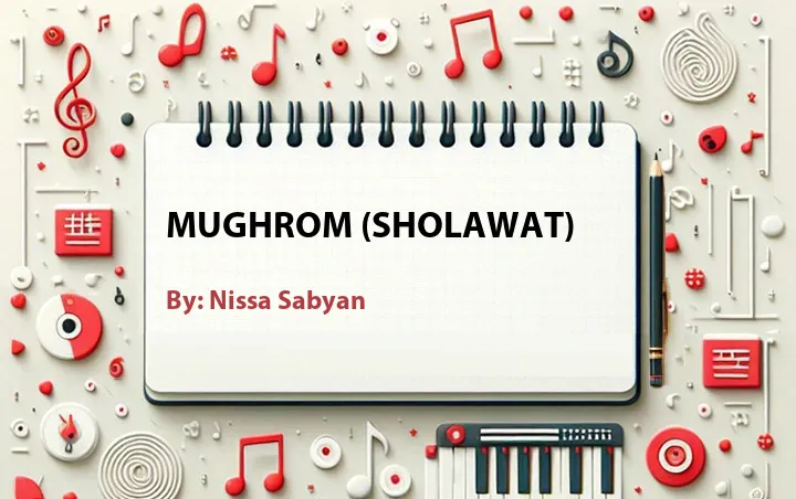 Lirik lagu: Mughrom (Sholawat) oleh Nissa Sabyan :: Cari Lirik Lagu di WowKeren.com ?