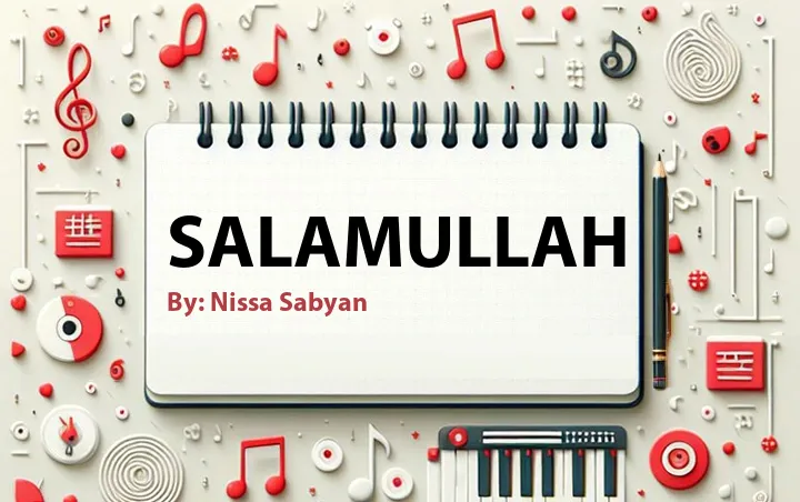 Lirik lagu: Salamullah oleh Nissa Sabyan :: Cari Lirik Lagu di WowKeren.com ?