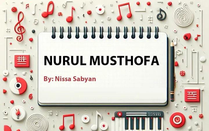 Lirik lagu: Nurul Musthofa oleh Nissa Sabyan :: Cari Lirik Lagu di WowKeren.com ?