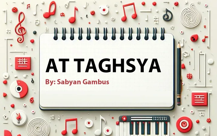 Lirik lagu: At Taghsya oleh Sabyan Gambus :: Cari Lirik Lagu di WowKeren.com ?