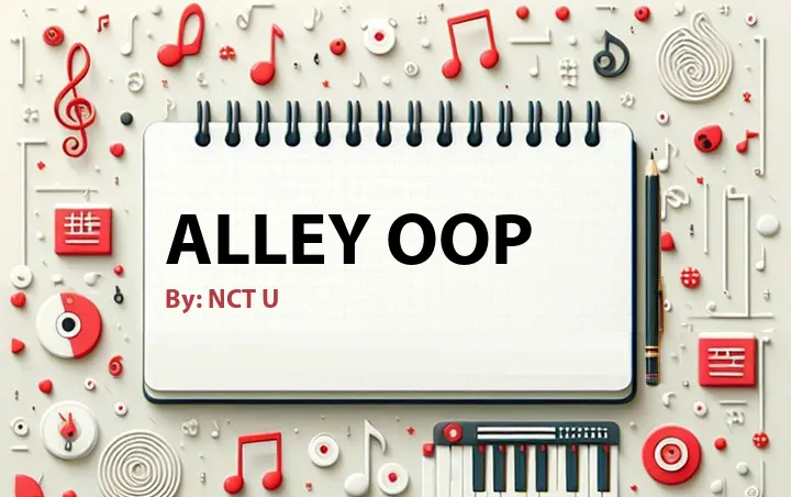 Lirik lagu: Alley Oop oleh NCT U :: Cari Lirik Lagu di WowKeren.com ?